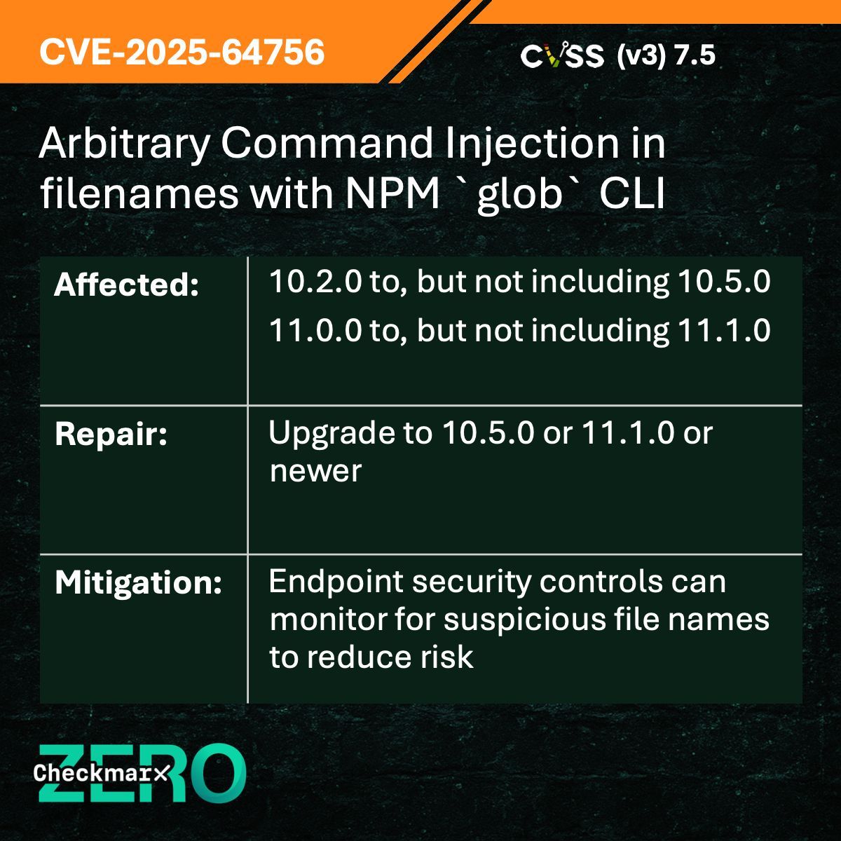 CheckmarxZero's tweet image. The NPM module `glob` (230M downloads per week) packages a command-line tool that includes a command injection flaw. This high-severity vulnerability (CVE-2025-64756 CVSSv3=7.5) allows malicious file names to serve as injection vectors for code exection.. 

Vulnerability affects…