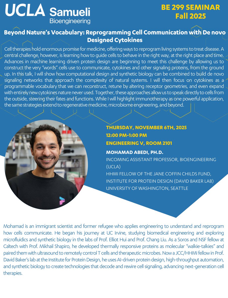 yk_tani's tweet image. Tomorrow, we will hear from Prof. @Mohamad_Abedi on

&quot;Beyond Nature&apos;s Vocabulary: #Reprogramming #CellCommunication with #DeNovo Designed #Cytokines.&quot;

11/20 (Thr) 12:00 pm @ #Engineering V, Rm 2101, @UCLA

About the @BioEngUCLA seminar series:
x.com/yk_tani/status…