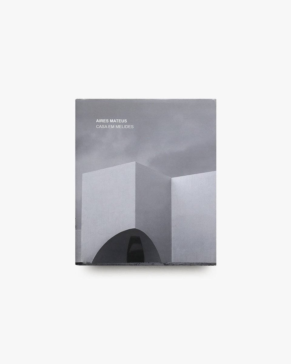 アイレス・マテウス作品集　AIRES MATEUS Aires Mateus: Casa Em Melides ポルトガルの建築家ユニット、アイレス
