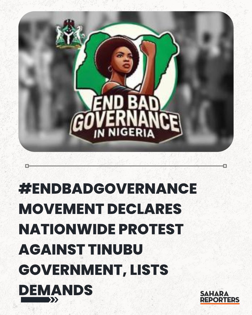 #EndBadGovernance Movement Declares Nationwide Protest Against Tinubu Government, Lists Demands | Sahara Reporters    bit.ly/3XFcU9O