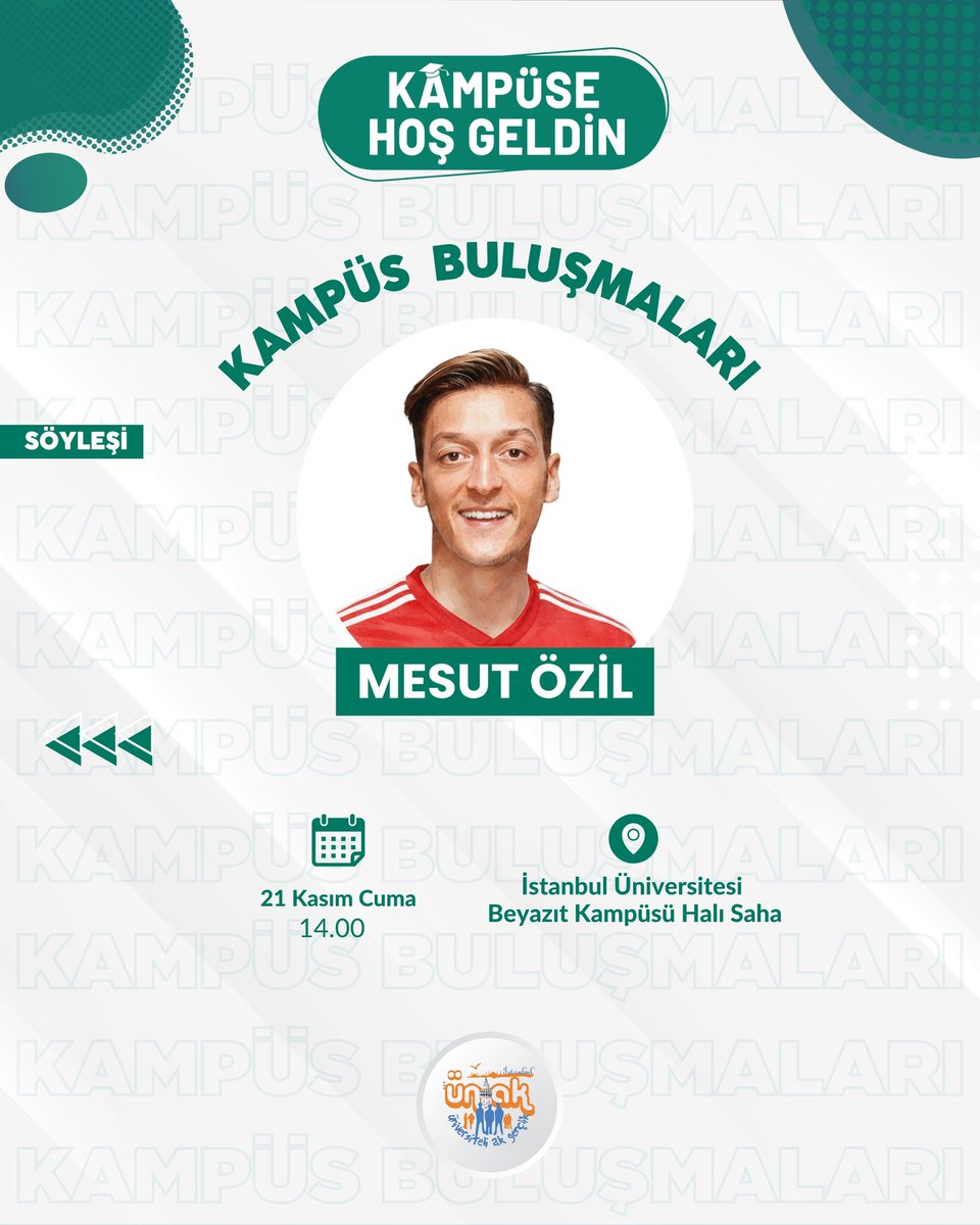 Kampüse Hoş Geldin etkinliklerimiz hız kesmeden devam ediyor! 😎

Dünya futbolunun kıymetli isimlerinden Mesut Özil’in başarı yolculuğunu ve tecrübelerini paylaşacağı söyleşimize davetlisin.👋🏻

📅 21 Kasım Cuma – 14.00
📍 İstanbul Üniversitesi | Beyazıt Kampüsü Halı Saha

<a href="/M10/">Mesut Özil</a>