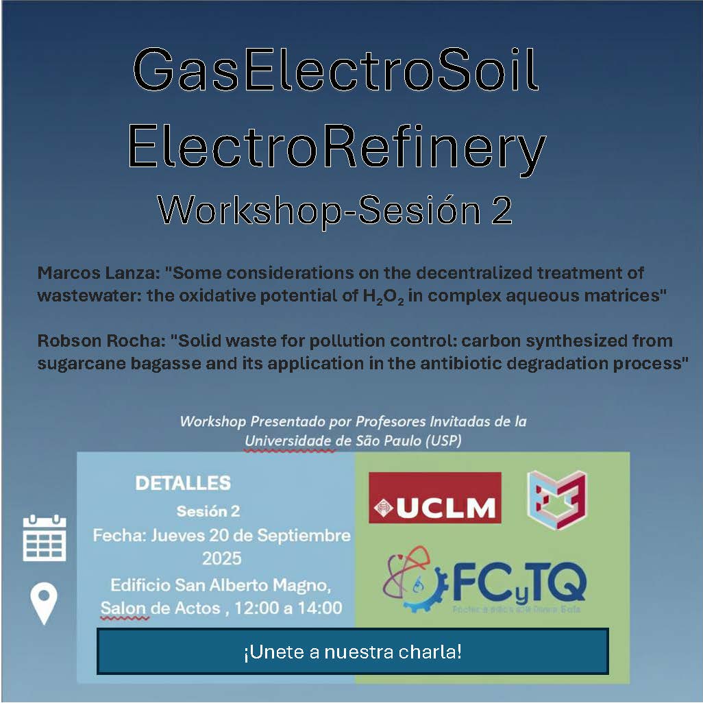 🔋Innovación, ciencia y futuro en un mismo lugar:  
👉 Workshop del proyecto Gaselectrosoil Sesion 2
📍 <a href="/FCTQ_uclm/">Facultad CyT Químicas</a> 
🕒11:00, 20/11/2025  
¡Una oportunidad para aprender y debatir sobre tecnologías electroquímicas con dos ponentes procedentes de la Universidad de São Paulo! 🔬✨