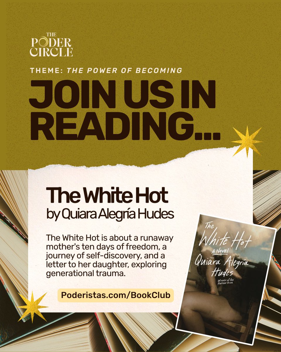 poderistas's tweet image. This quarter, the Poder Circle Book Club is back &amp;amp; we&apos;re stepping into The Power of Becoming.📚 This season’s pick: The White Hot by Pulitzer Prize winner Quiara Alegría Hudes, a fierce, soul-shaking story about a mother on the brink of eruption. Sign-up: Poderistas.com/BookClub