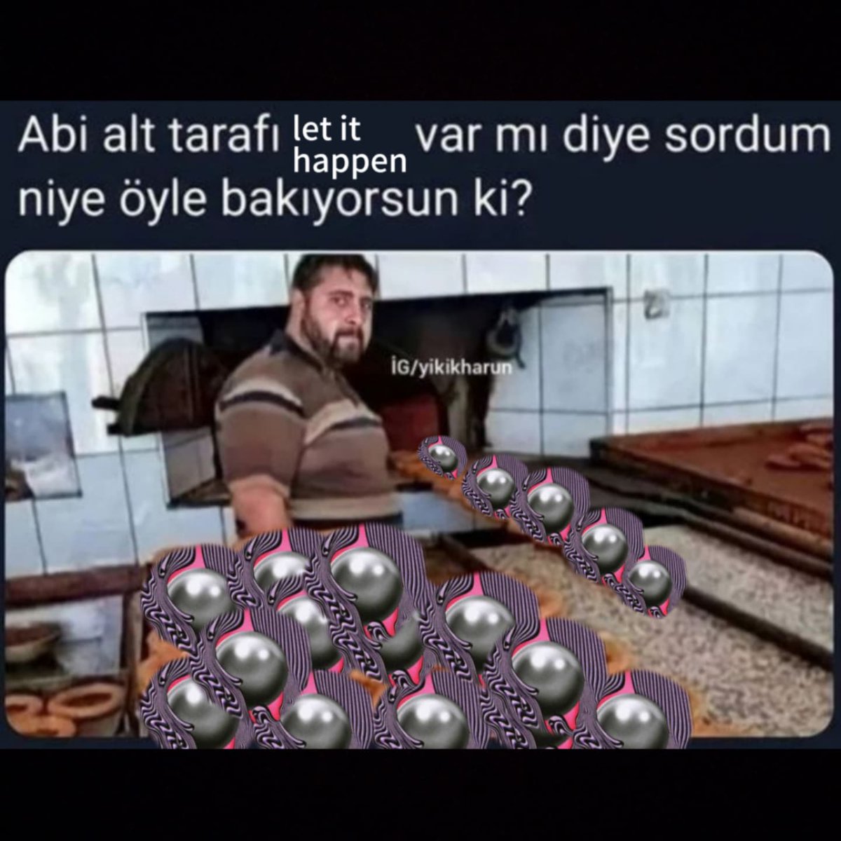 letithappenarsi's tweet photo. @kanatsizcekirge @cekirgesizkanat Fırıncı ağabey gibi darlaniyorum https://t.co/jJ9CRyfLb5