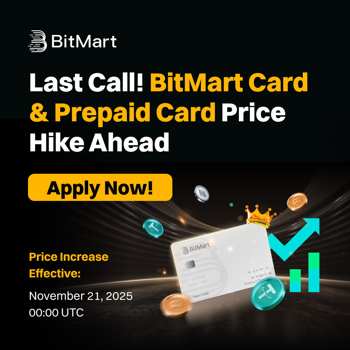 BitMartExchange's tweet image. ⏳ Price Hike Alert! 

#BitMartCard &amp;amp; Prepaid Card prices will increase on Nov 21, 00:00 UTC. 

Still thinking? This is your last chance to enjoy:  
💳 Metal Card at 90 USDT  
💳 Plastic Card at 30 USDT  
💳 Prepaid Card at 1 USDT 

Upgraded perks, more rewards, global acceptance…