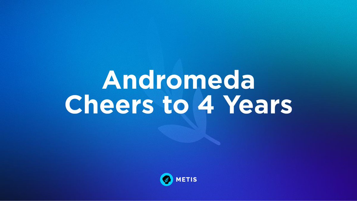 MetisL2's tweet image. Today is Andromeda&apos;s 4th Anniversary! 

Here&apos;s to another 4 years 🥂