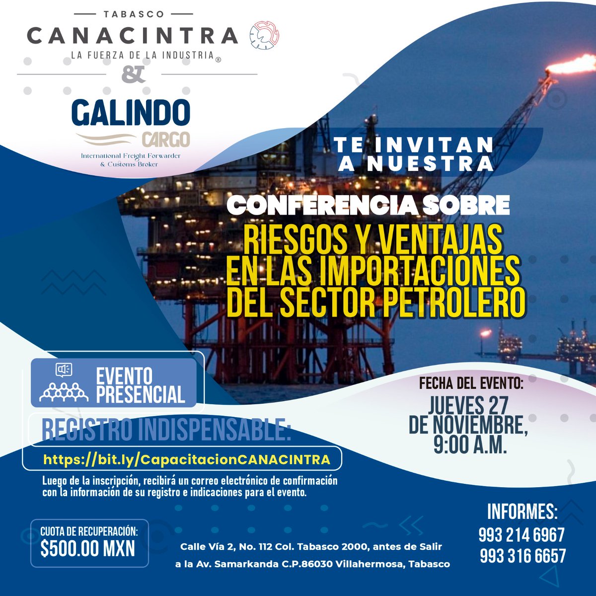 CANACINTRA_Tab's tweet image. #CANACINTRATabasco, en conjunto con Galindo Cargo, te invita a la conferencia: “Riesgos y Ventajas en las Importaciones del Sector Petrolero”

📅 Fecha: Jueves 27 de noviembre de 2025
🕘 Hora: 9:00 a.m.
📍 Sede: Instalaciones de CANACINTRA 
🎟️ Modalidad: Presencial
💰 Costo $500