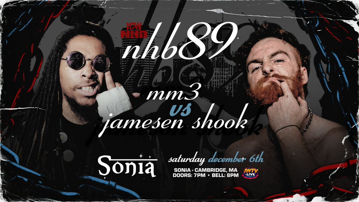 ICWNHB's tweet image. #NHB89 BOSTON 📍 
FIGHT ANNOUNCEMENT 🍀 

FIRST TIME EVER 
MM3 
vs 
JAMESEN SHOOK 

THE CHAINS ⛓️‍💥 ARE 
SHIPPING UP to BOSTON!!! 

LIVE!! SATURDAY DECEMBER 6th - SONIA - CAMBRIDGE MA - 
7PM 🚪 8PM 🛎️ 

FULL BAR 🍹 + AFTER PARTY!

LIMITED RESERVED 
STAGE SEATING LEFT! 

BUY…