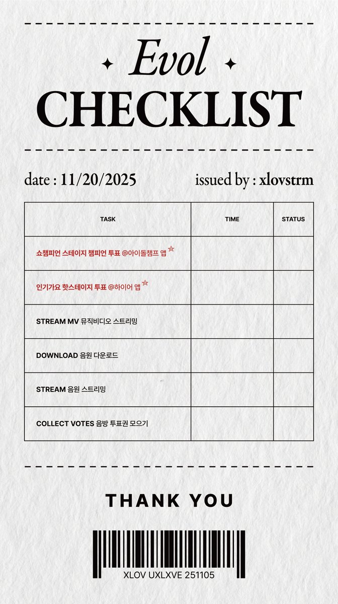 XLOVSTRM's tweet image. 🖤 엑스러브와 Rizz 16일차 🖤 #EVOL_CHECKLIST

🌞 Rizz 활동기 동안 매일 10AM KST에 업로드되는 오늘 이불들의 투두리스트!

⭐️ 인기가요 핫스테이지 투표 @ 하이어 앱
⭐️ 쇼챔피언 스테이지 챔피언 투표 @ 아이돌챔프 앱

※ 인가 투표 마지막 날입니다.

※ 이외 모든 음원사이트에서도 다운 및…