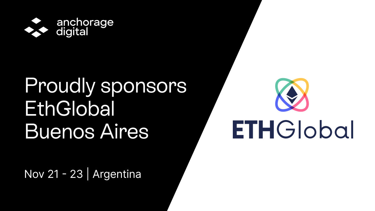 Anchorage Digital is proud to sponsor @ETHGlobal Buenos Aires— helping  builders bring the vision of Ethereum to life.