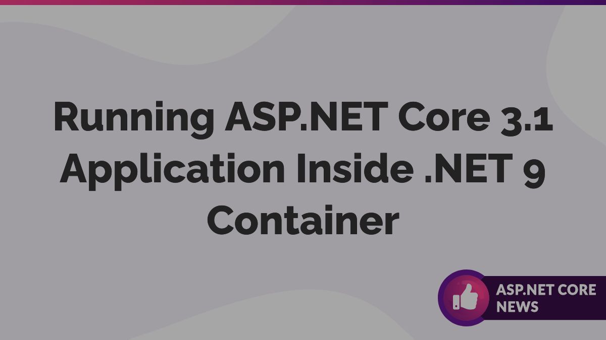 aspnetcore_news's tweet image. Running ASP .NET Core 3.1 Application Inside .NET 9 Container by @JaliyaUdagedara jaliyaudagedara.blogspot.com/2025/11/runnin… #aspnetcore