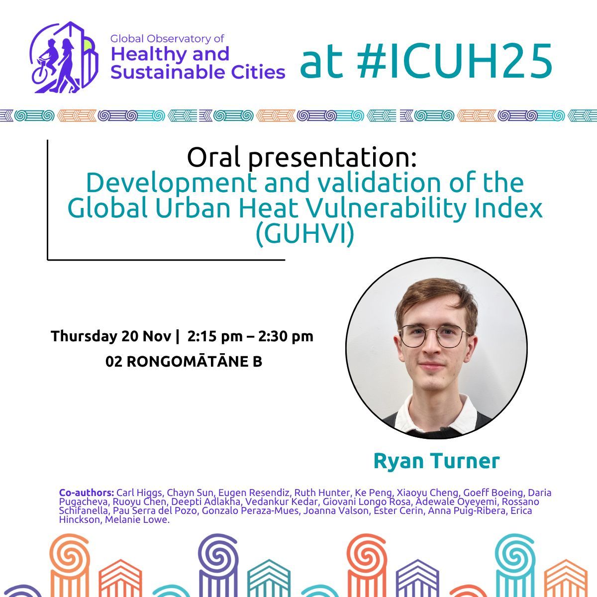 Don't miss Ryan Turner's 15-minute oral presentation:
“Development and validation of the Global Urban Heat Vulnerability Index (GUHVI)”
🗓 Thu 20 Nov
🕑 2:15–2:30 pm
📍 02 RONGOMĀTĀNE B
Learn how GUHVI can pinpoint who is most at risk from urban heat.