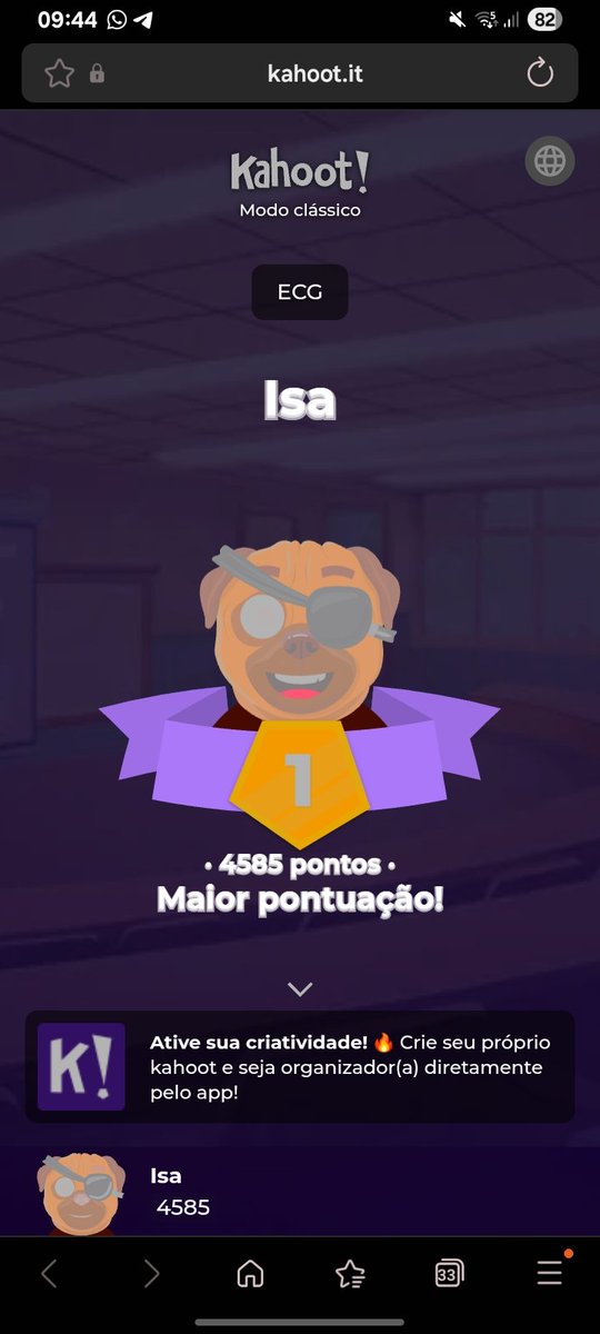 Acho muito legal que eu joguei kahoot pela primeira vez no oitavo ano do fundamental, joguei no ensino médio e jogo até hoje na universidade