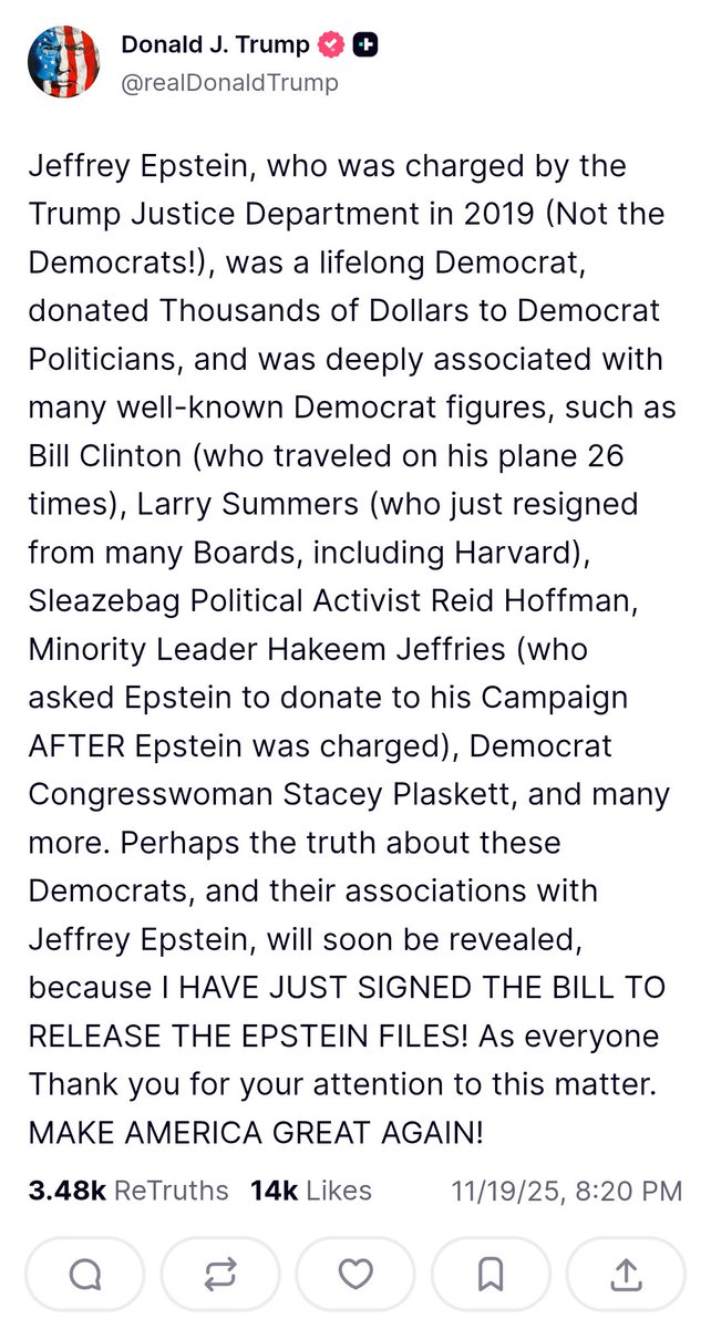 BREAKING: President Donald Trump just announced he has SIGNED the Epstein Files Transparency Act, and the files will now be released!

truthsocial.com/@realDonaldTru…