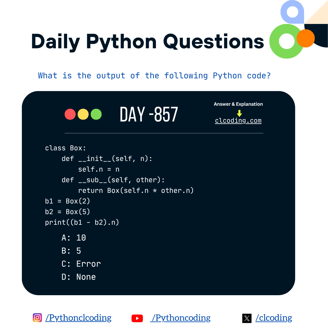 clcoding's tweet image. Python Coding challenge - Day 857| What is the output of the following Python Code?

Answer with Explanation: clcoding.com/2025/11/python…