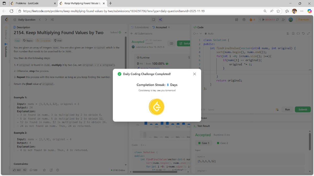 sahu_sikha10479's tweet image. ✅ Day 34 #LeetCodeChallenge

 ►Problem: Keep Multiplying Found Values by Two (Easy)
► Sort the array → check if `original` exists → if found, multiply by 2 → repeat until it&apos;s no longer in the array.

#LeetCode #CPP #DSA