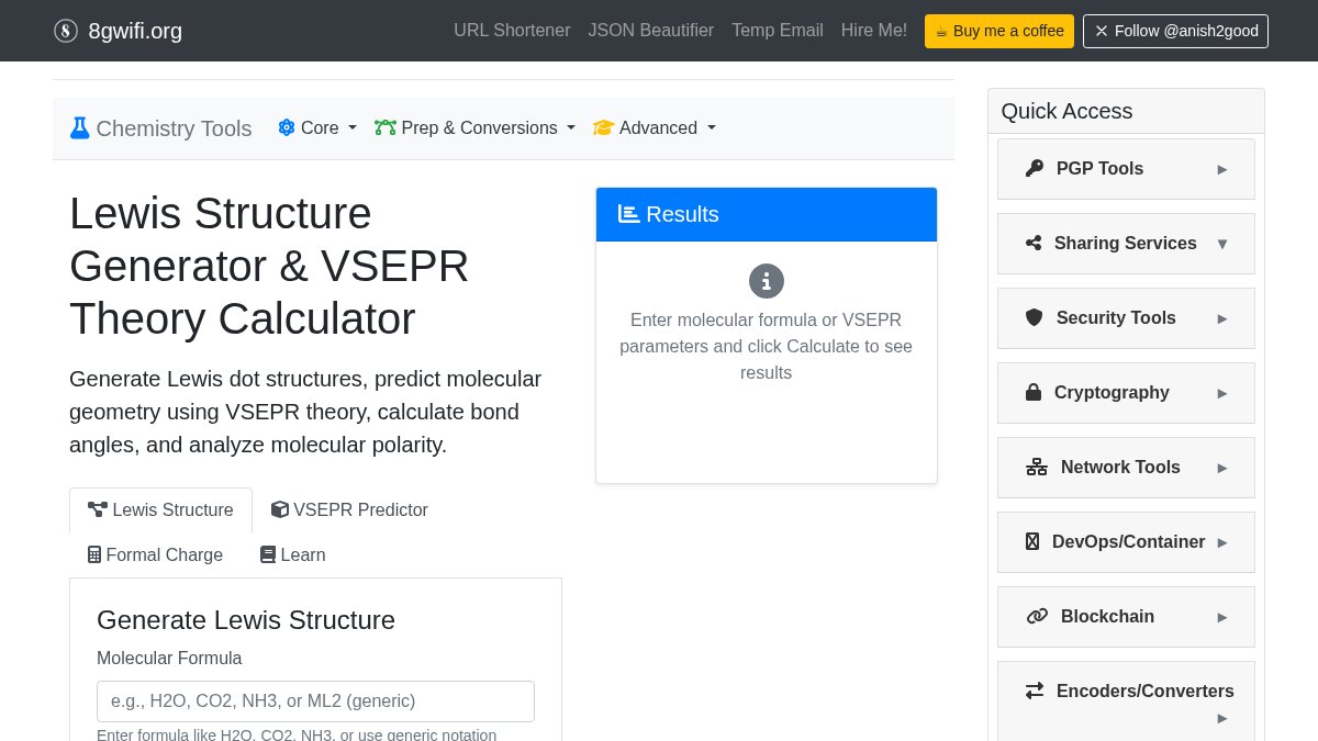 anish2good's tweet image. Generate accurate Lewis structures and predict molecular geometry with ease! Explore our online tool for VSEPR theory and formal charge calculations. 🌐 Try it here: 8gwifi.org/lewis-structur… #DevTools #OpenSource