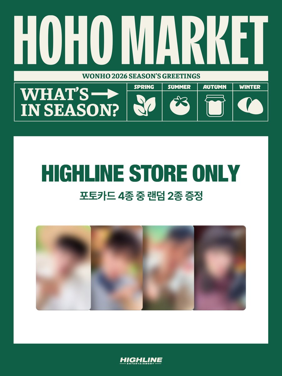 WONHO 2026 SEASON'S GREETINGS
[HOHO MARKET] 하이라인 스토어 특전 안내

📦 Pre-order : 2025.11.20 (THU) 11AM (KST)
📦 Release : 2025.12.26 (FRI)

🇰🇷 t.ly/bzIRQ
🌐 t.ly/xemYM

#원호 #WONHO 
#호호마켓 #HOHOMARKET
