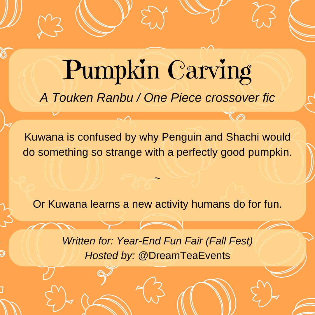 teablossom1880's tweet photo. ~ Pumpkin Carving ~
(A Touken Ranbu/One Piece crossover)

i wasn't planning on writing a 1-year anniversary fic for this AU, but here we are lol (this time with shachi!)

⚔️ Kuwana Gou and Penguin+Shachi
💛 #DTEFunFair | @DreamTeaEvents
🐧 1.4k | G
🐬 https://t.co/kAThBde1X6 https://t.co/ngSLrrXmGK