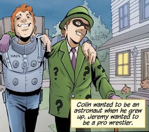 Annual shout out to the kid who dressed up as Riddler for halloween because he saw him beat Batman's ass once