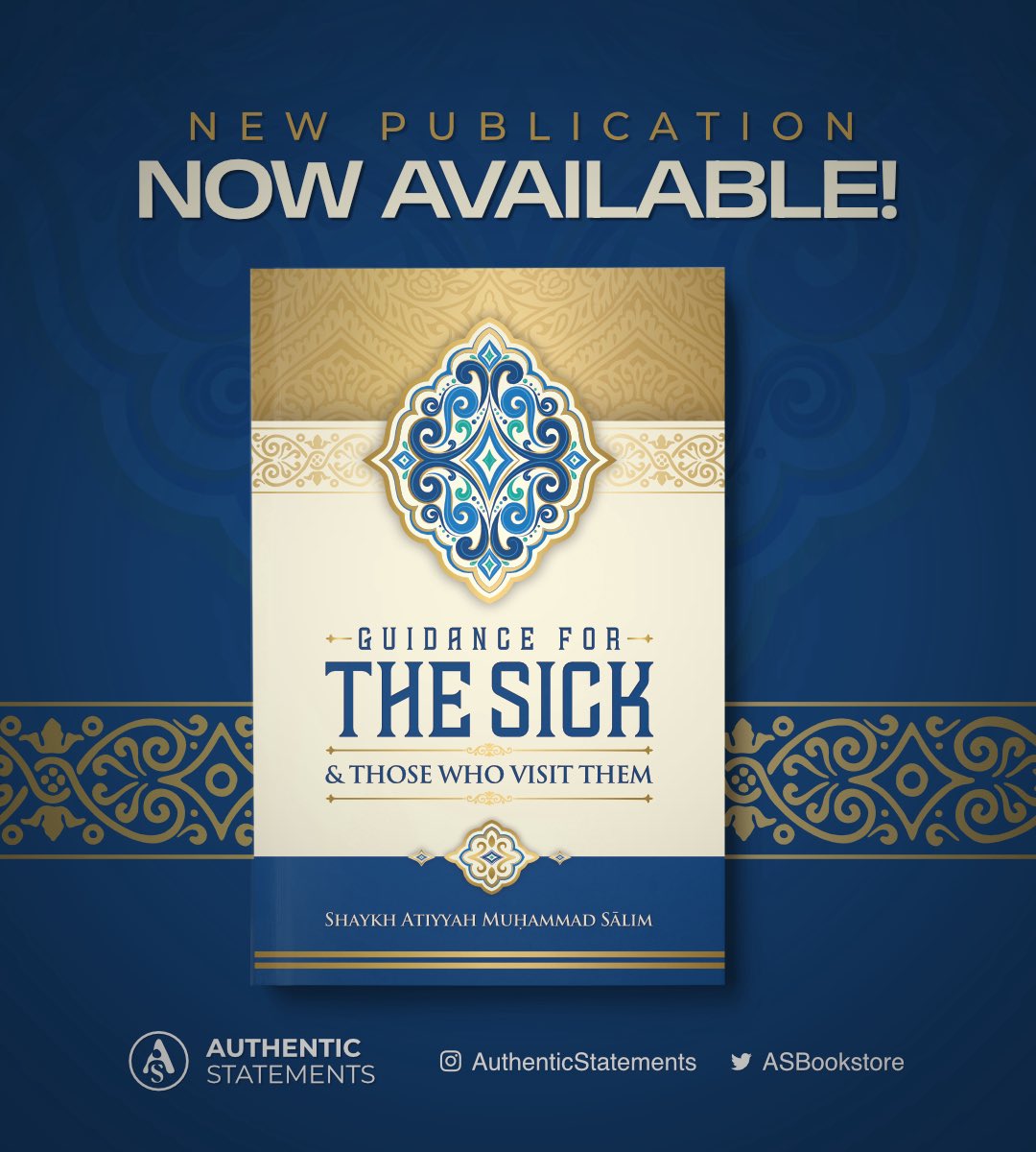 ASBookstore's tweet photo. NOW AVAILABLE !!! @ Authentic Statements Store or Online , Our New Publication 
"Guidance Of The Sick & Those Who Visit Them" By Shaykh Atiyyah Muhammad Salim

https://t.co/FUPDyZZMf8

Visit us @ https://t.co/HDofDkS7Jg
Follow us on twitter @ASbookstore 
Follow us on Istagram 
Follow us on TikTok : @Authenticstatements1 

Subscribe to Our YouTube Channel: @Authentic_Statements **PLEASE FOLLOW US @ OUR NEW FACEBOOK ACCT. https://t.co/Ym4HJMMnsq