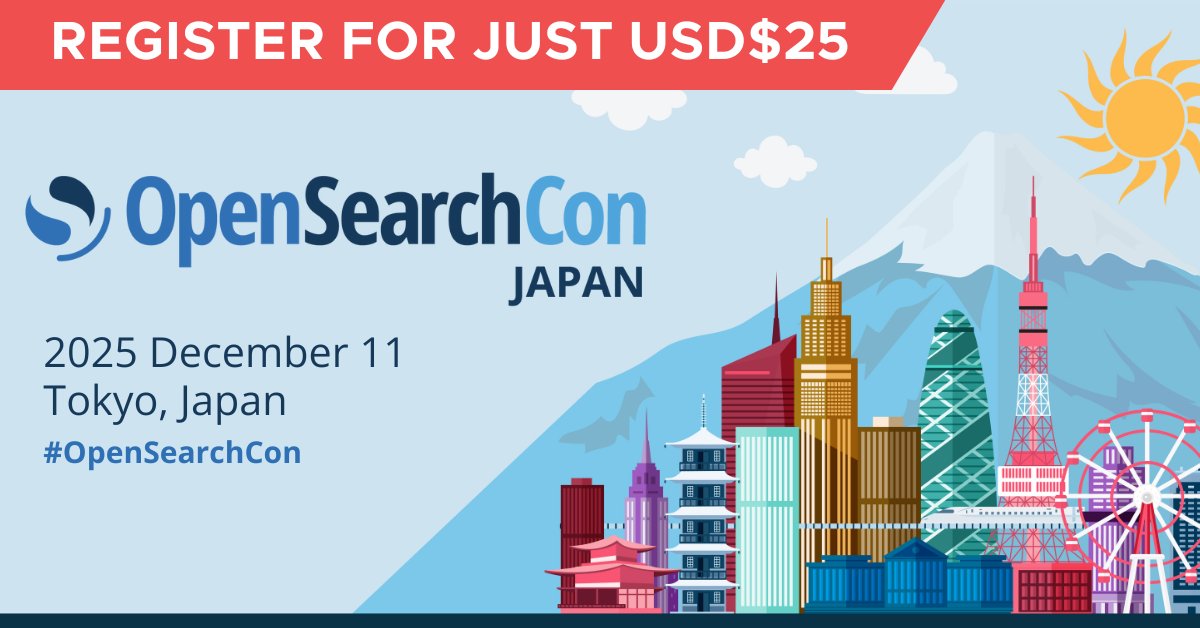 OpenSearchProj's tweet image. 🇯🇵 Headed to #OSSummit Japan? Stay for #OpenSearchCon Japan, December 11 in Tokyo. Join us for search, analytics, security &amp;amp; #AI sessions. Network with experts &amp;amp; learn from real implementations. Just USD$25!

Schedule: hubs.ly/Q03TQsdJ0
Register: hubs.ly/Q03TQxbh0
