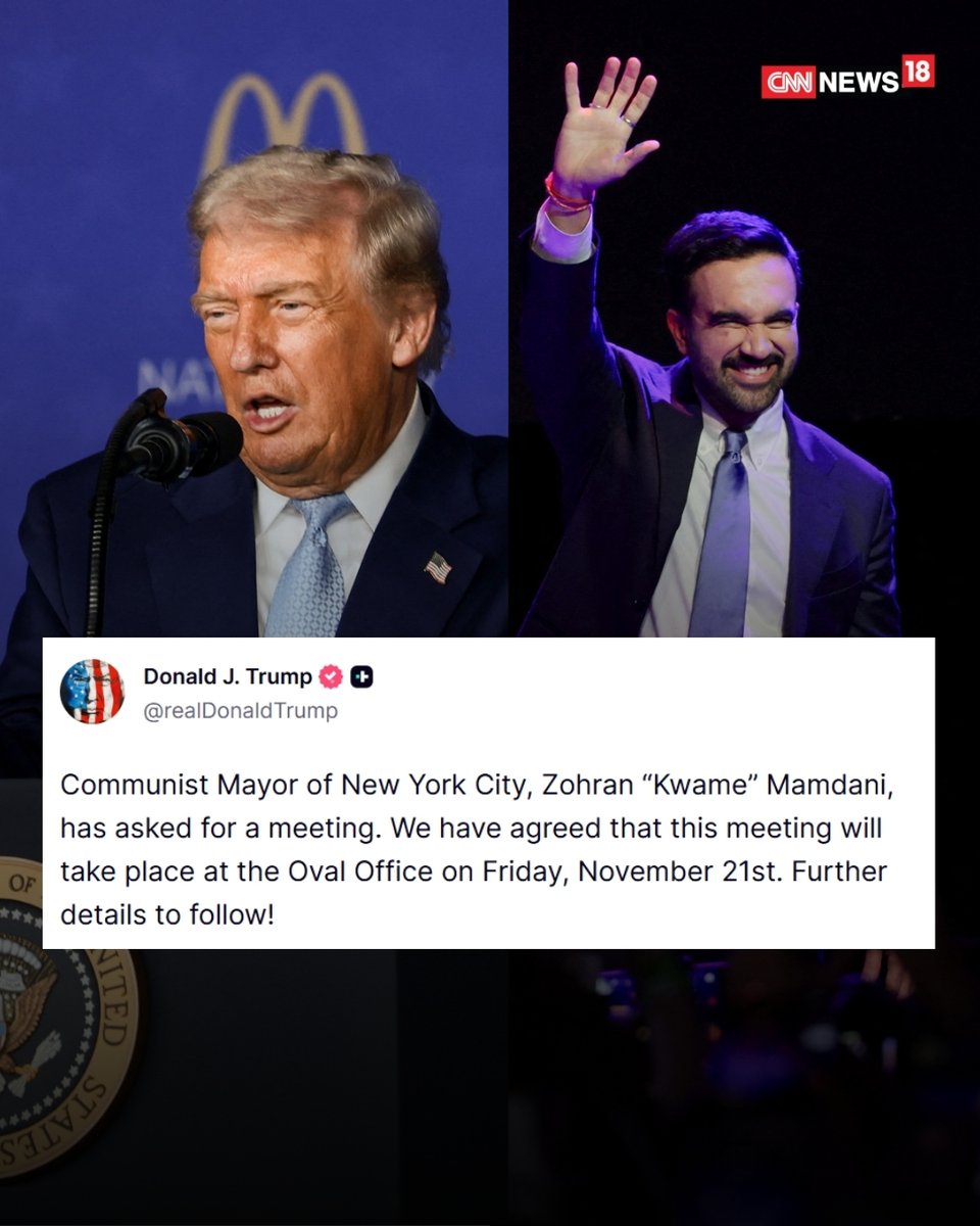 CNNnews18's tweet image. President Donald Trump announced that he will meet New York City Mayor-elect Zohran Mamdani at the Oval Office in the White House on 21st November 

#DonaldTrump #ZohranMamdani #OvalOffice #WhiteHouse #NewYorkPolitics #USPolitics  #USNews #UnitedStates

news18.com/world/mamdani-…