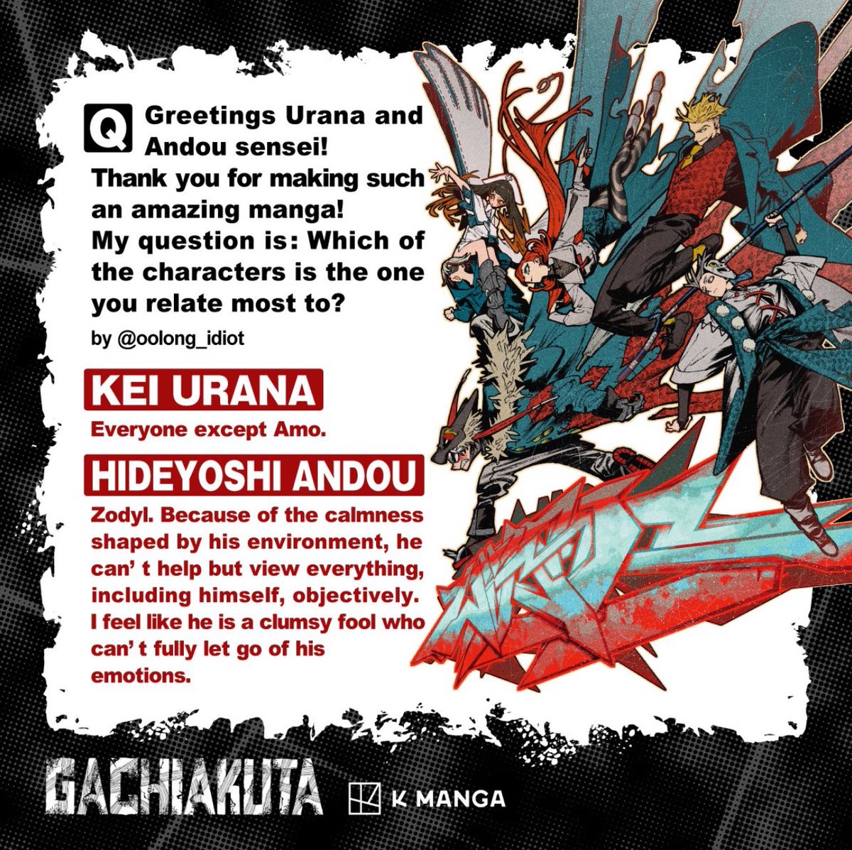 Les auteurs de #Gachiakuta ont révélé le personnage auquel ils s'identifient le plus ! 

Kei Urana est plutôt team tout le monde (sauf Amo), et Hideyoshi Andou se reconnaît chez ZODYL !

Qui est votre personnage préféré ?