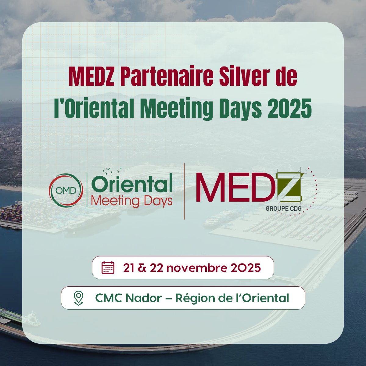 📢 MEDZ est honorée de participer en tant que Partenaire Silver à l’Oriental Meeting Days 2025.

📅 21 &amp; 22 novembre 2025
📍 CMC Nador – Région de l’Oriental

🔗 Inscrivez-vous et découvrez le programme complet : lnkd.in/e2Y9gYx5