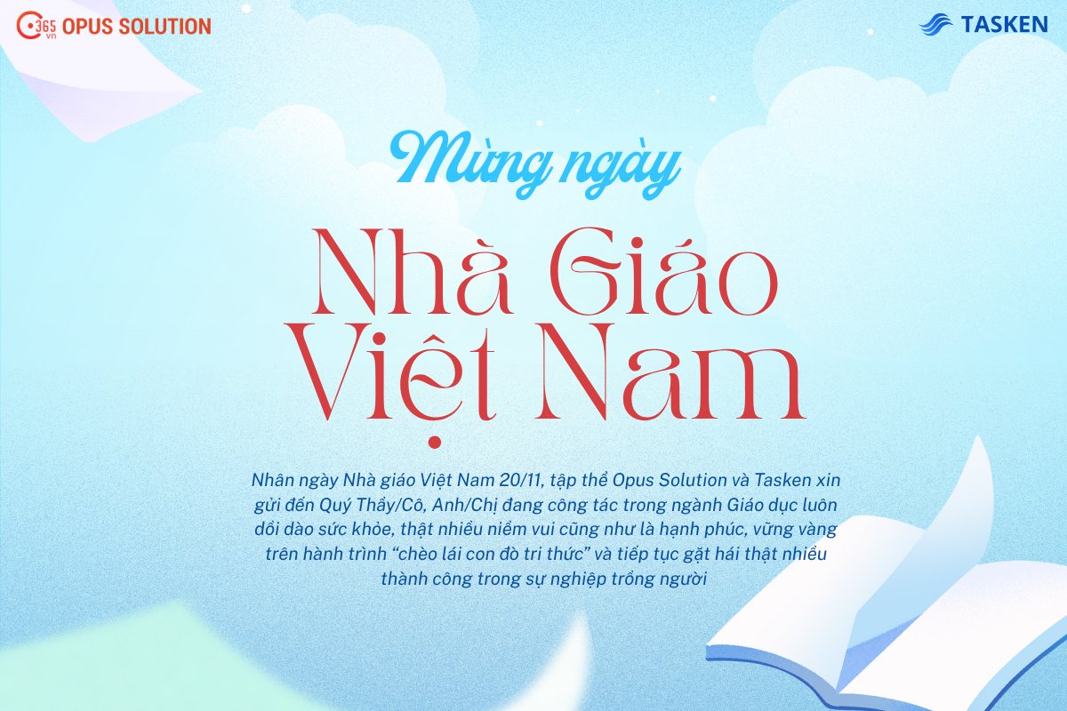 TaskenIO's tweet photo. 💐 OPUS SOLUTION CÙNG TASKEN MỪNG NGÀY NHÀ GIÁO VIỆT NAM 20/11! 💐

✨ Kính chúc Quý Thầy/Cô, Anh/Chị trong ngành Giáo dục luôn dồi dào sức khỏe, hạnh phúc và vững vàng trên hành trình "chèo lái con đò tri thức" vinh quang
#OpusSolution #Tasken #mungngaynhagiaoVietNam https://t.co/tOXmfdGwPT