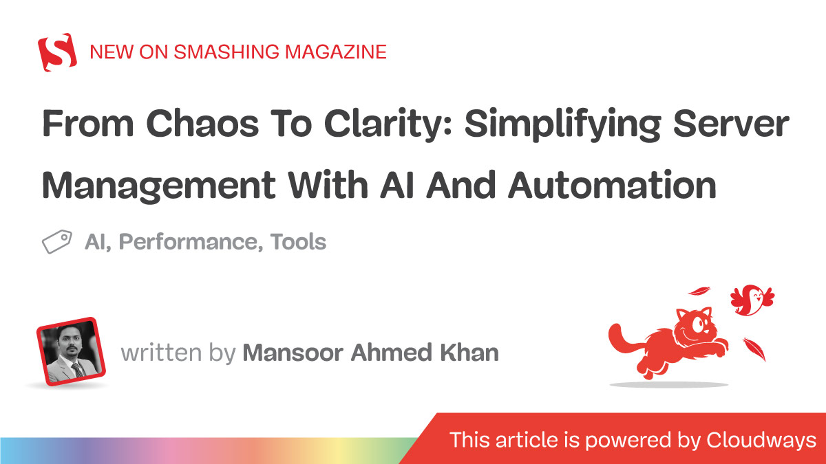 smashingmag's tweet image. If you build or manage websites for a living, you know the feeling. Your day is a constant juggle; one moment you’re fine-tuning a design, the next you’re troubleshooting a slow server or a mysterious error.

↬ From Chaos To Clarity: Simplifying Server Management With AI And…