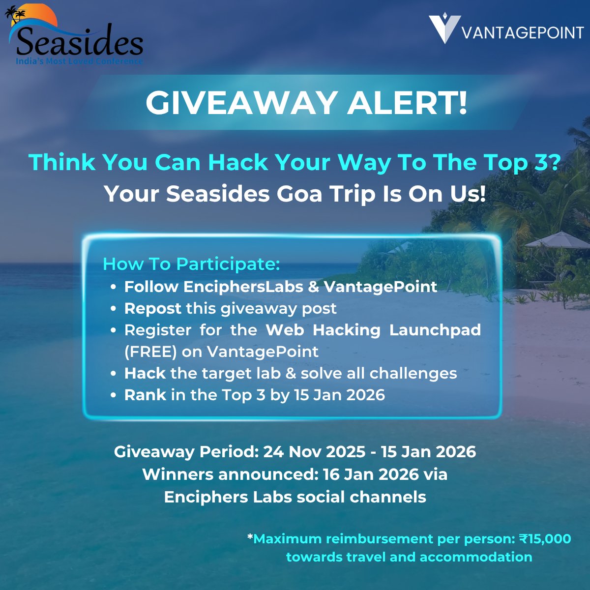 EnciphersLabs's tweet image. Hack Your Way to Seasides Goa 2026 — in collaboration with @seasides_conf  &amp;amp; @vantag3point  by @EnciphersLabs 

Participate in the Web Hacking Launchpad (FREE) on VantagePoint, rank in the Top 3 on the leaderboard, and stand a chance to win:

🥇 Travel + Hotel reimbursement (up…