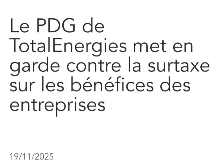 RaphaelVignes's tweet image. 📢 $TTE TotalEnergies  - Pouyanné menace d&apos;arrêter d&apos;investir en France

Le PDG de TotalEnergies, Patrick Pouyanné, a mis en garde contre la prolongation en 2026 de la surtaxe exceptionnelle sur les super-bénéfices des grandes entreprises, votée pour la deuxième année consécutive…