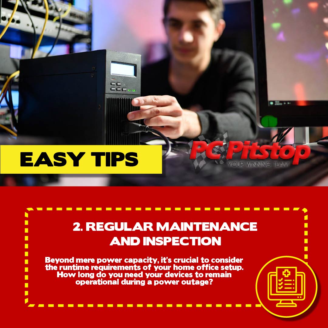 pcpitstopaus's tweet image. 2. Regular Maintenance and Inspection - Beyond mere power capacity, it&apos;s crucial to consider the runtime requirements of your home office setup. How long do you need your devices to remain operational during a power outage?