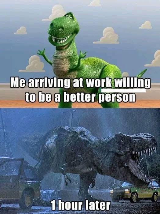 Sam_XCore's tweet image. Starting work all zen and friendly

1 hour later: full-on T-Rex

the 9 to 5 mood swings are something else

Is it even worth it?