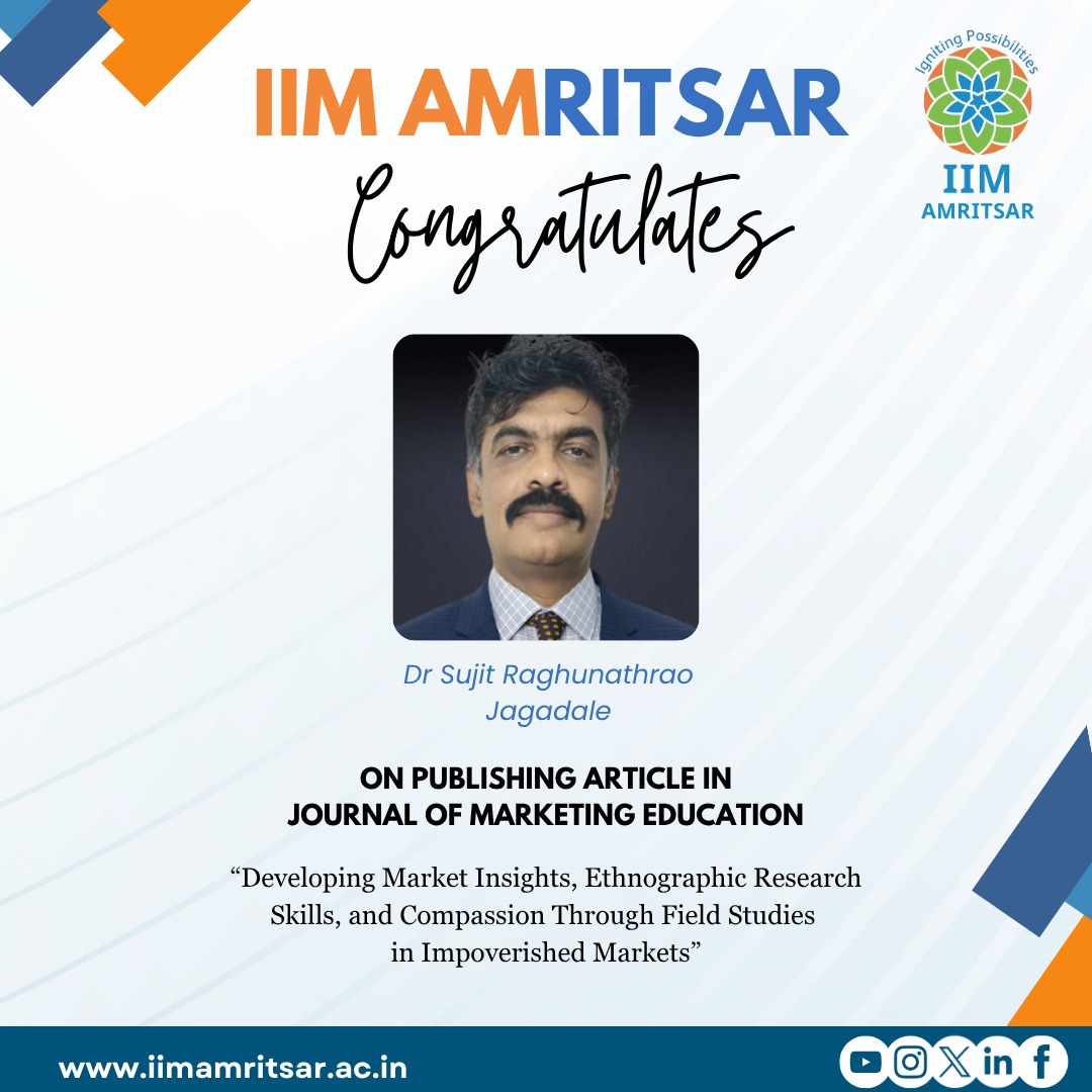 IIMAmritsar's tweet image. IIMAm congratulates Dr Sujit Raghunathrao Jagadale on his publication “Developing Market Insights, Ethnographic Research Skills, and Compassion Through Field Studies in Impoverished Markets" in the Journal of Marketing Education.
journals.sagepub.com/doi/10.1177/02…
#IIMAm #AcademicResearch