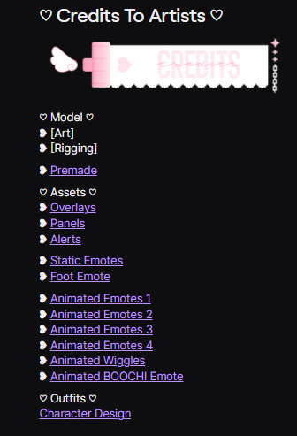 imoutopuppy's tweet photo. Your friendly reminder to credit your artists on twitch!

Doesn't matter if it's emotes, overlays, assets, model, or even your design mama. CREDIT THEM!

I get so sad when I see such cute emotes or alerts and no credits to those amazing artists.

You can even embed links to them! https://t.co/EWkXV7fUGV