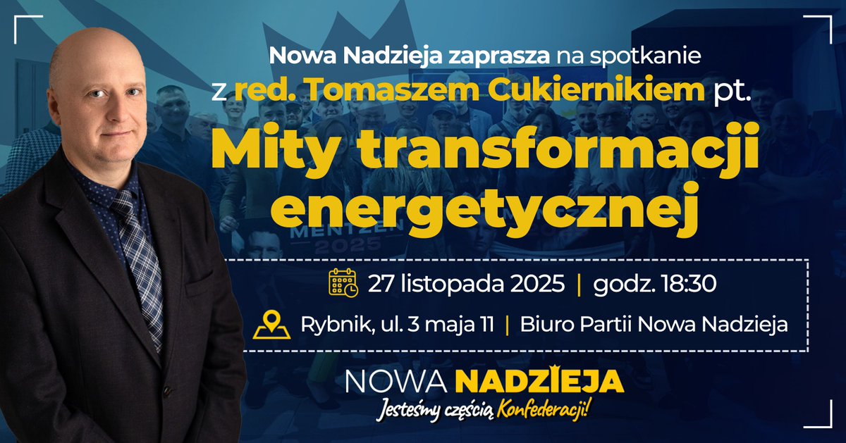 W czwartek 27 listopada 2025 r. na godz. 18.30 zapraszam do Rybnika, gdzie przy ul. 3 Maja 11 odbędzie się spotkanie ze mną pt. Mity transformacji energetycznej.