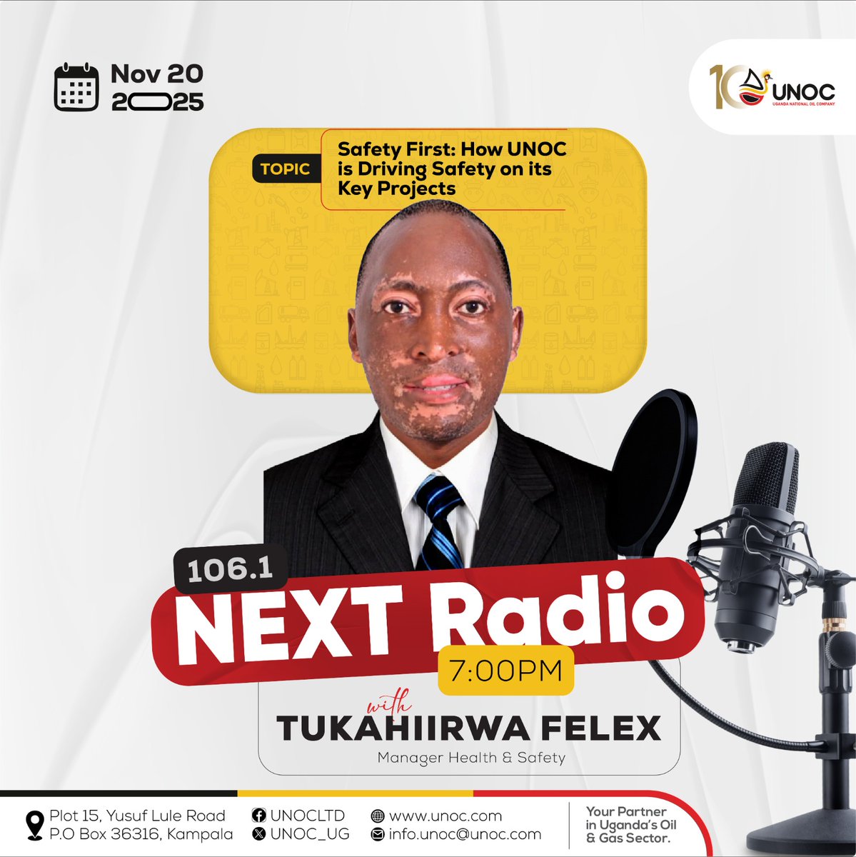 Tune into 106.1 Next Radio tonight at 7 pm as Head of QHSSE Ronald Bette and Manager Health &amp; Safety, Felex Tukahiirwa, break down how UNOC is strengthening safety across its major projects. They will be sharing insights into the systems UNOC has put in place.