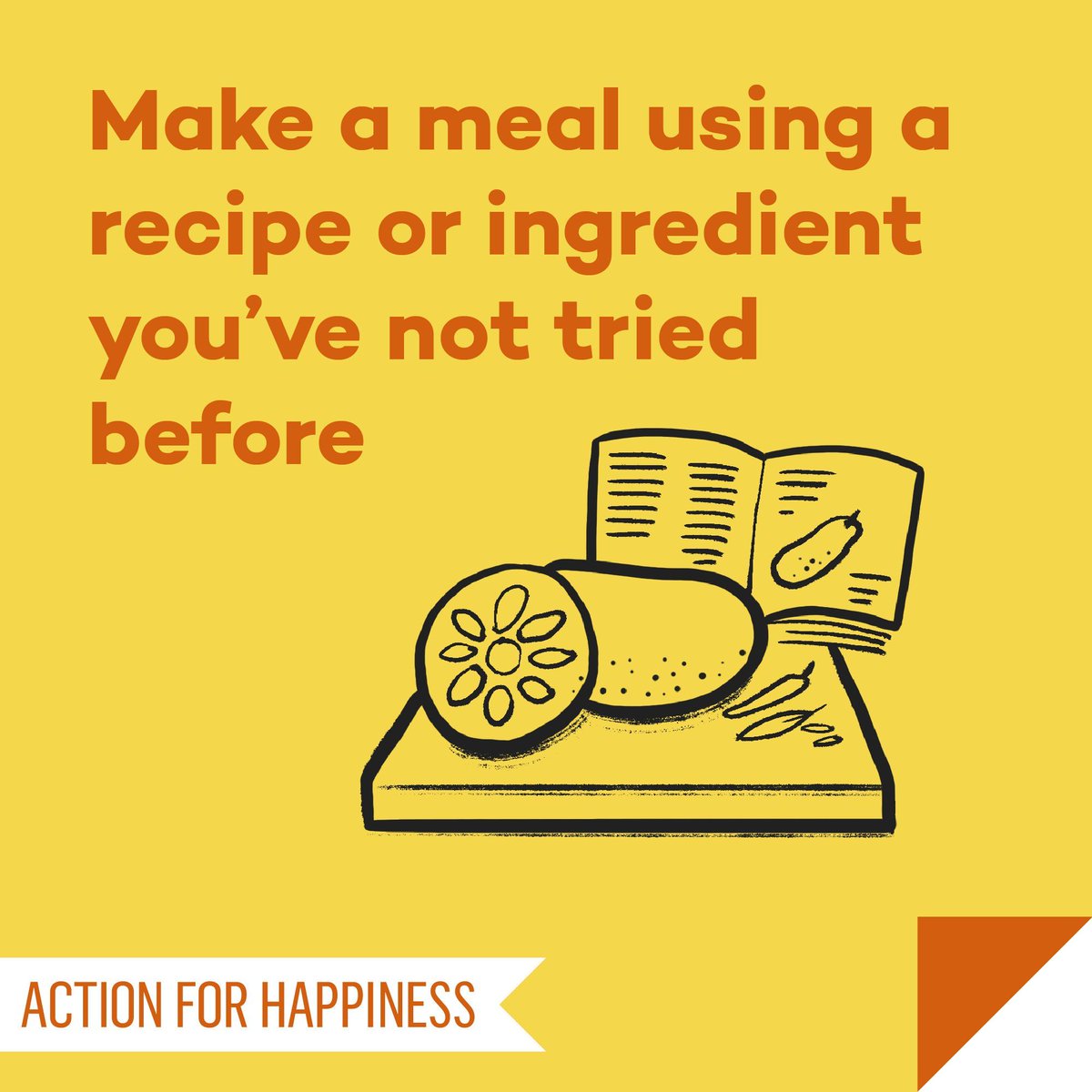 actionhappiness's tweet image. New Ways November - Day 20: Make a meal using a recipe or ingredient you&apos;ve not tried before actionforhappiness.org/new-ways-novem… #NewWaysNovember