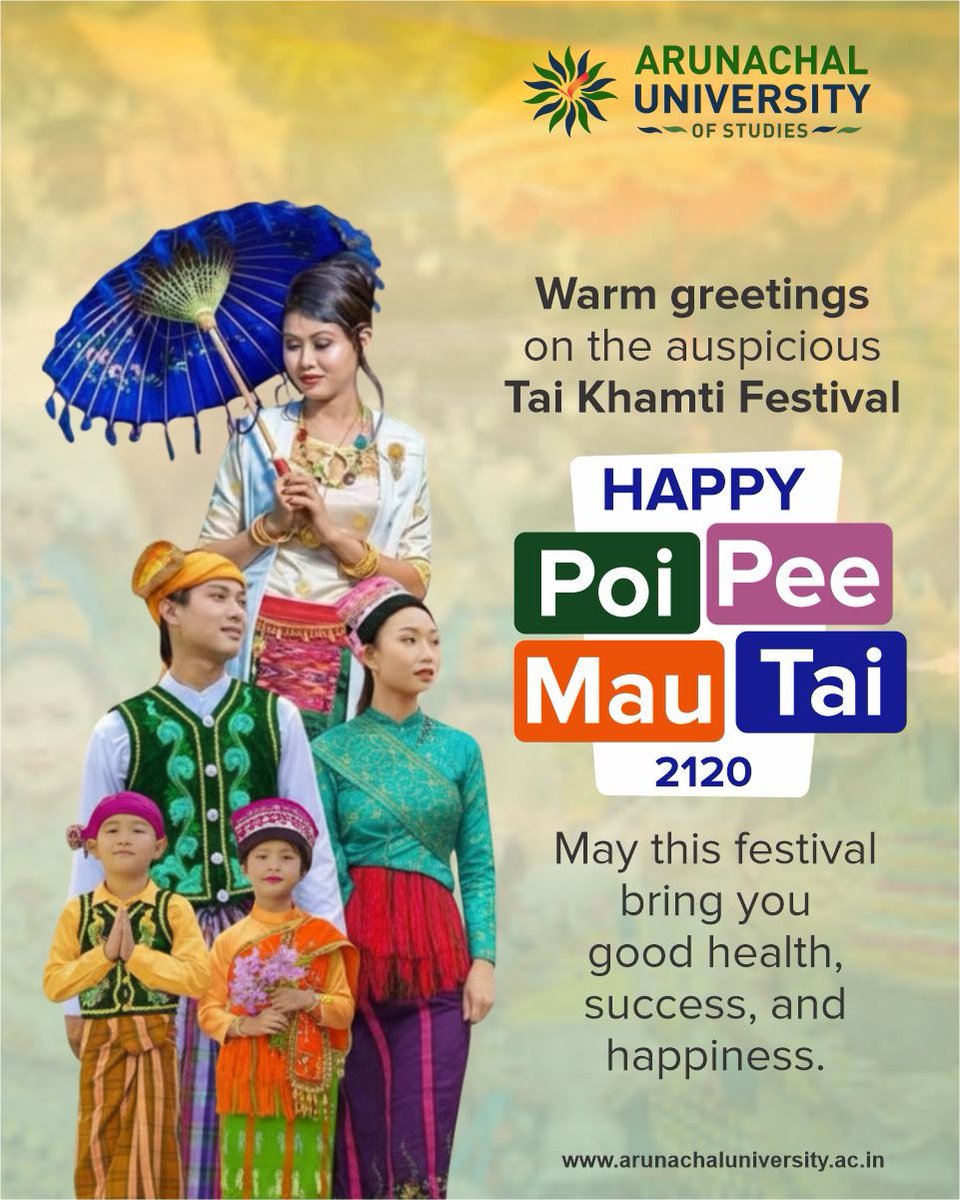 ArunachalUniver's tweet photo. Warm greetings on the auspicious Tai Khamti Festival ✨
Wishing everyone a Happy Poi Pee Mau Tai 2120! 🌼
May this beautiful festival bring you good health, success, and endless happiness. 💛🌿
#TaiKhamtiFestival #PoiPeeMauTai #PoiPeeMauTai2120 #TaiCommunity #CulturalCelebration #FestivalVibes #ArunachalPradesh #TraditionAndCulture #Blessings #FestiveSpirit #arunachalunivesityofstudies #arunachaluniversity #iluvaus #HigherEducation #education #Arunachal #ArunachalPradesh #namsai