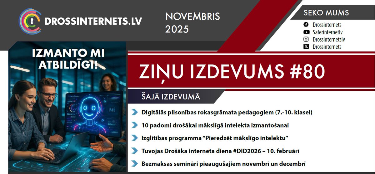 Iznācis drossinternets.lv NOVEMBRA digitālais ZIŅU IZDEVUMS '80➡️ej.uz/av2t

💫Digitālās pilsonības rokasgrāmata pedagogiem
💫10 padomi drošākai MI izmantošanai
💫Tuvojas #DID2026
un citas tēmas.

#DrossInternets #MI #DID2026