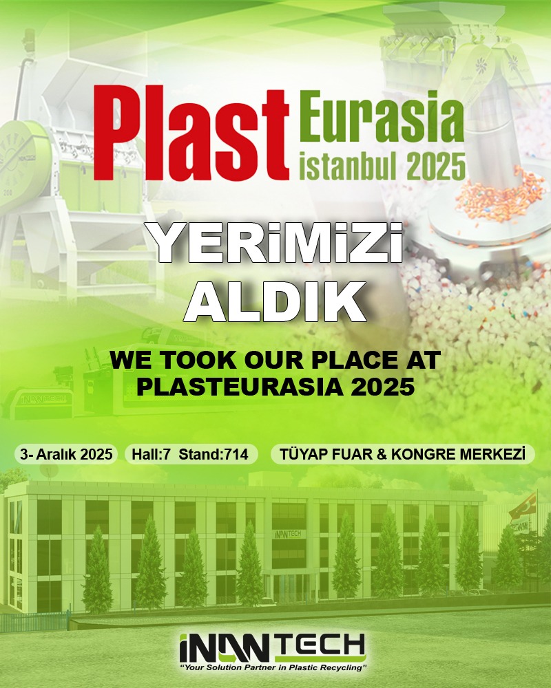 InanTech's tweet image. İnan Tech olarak bu yıl da sektörün en büyük buluşmasında yerimizi almaktan heyecan duyuyoruz.

♻️ Plastik geri dönüşüm teknolojilerindeki en yeni çözümlerimizi görmek için sizi Hall 7 – Stand 714’e bekliyoruz.

📍 TÜYAP Fuar &amp;amp; Kongre Merkezi
📅 3–6 Aralık 2025
Görüşmek üzere!