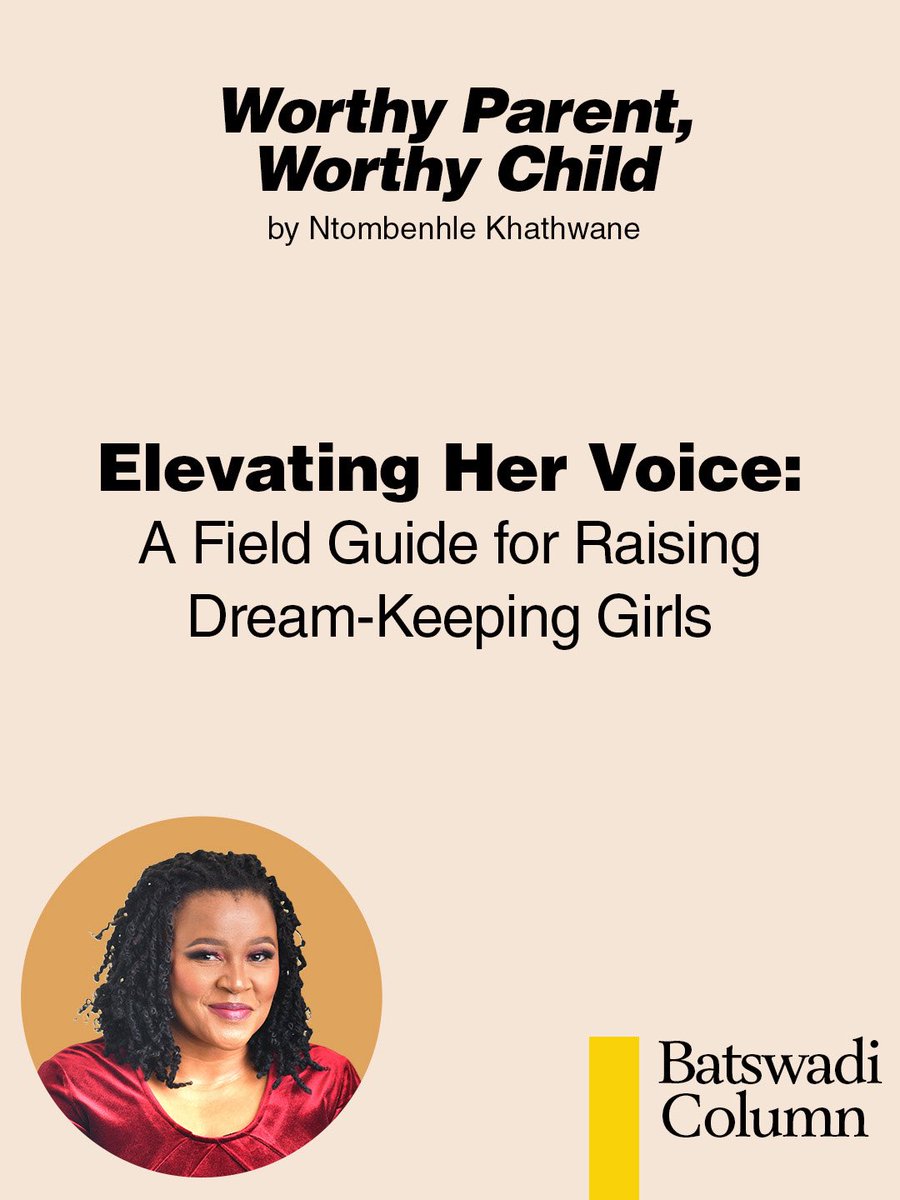 What if the dream gap isn’t about girls lacking confidence, but about the world teaching them to shrink? 💭💛

In this week’s Worthy Parent, Worthy Child column, Ntombenhle Khathwane reframes how we raise girls, reminding us that the home is the first microphone and that a