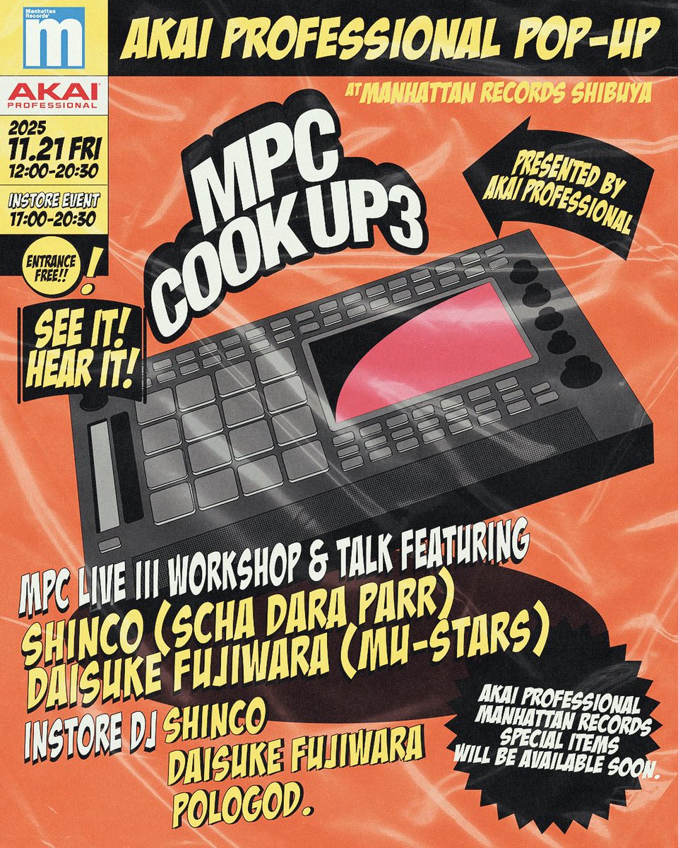 AKAI_JP's tweet image. 「MPC COOK UP vol.3」

いよいよ明日開催です‼️

スペシャルゲストにはスチャダラパーからSHINCOさんとMU-STARSから藤原ダイスケさんが登場🔥

Manhattan RecordsとAKAI Professional のコラボグッズもお見逃しなく‼️

[詳細はこちら]
mmagg.com/blog/2025/11/1…

#AKAI #MPCLiveIII #ビートメイク