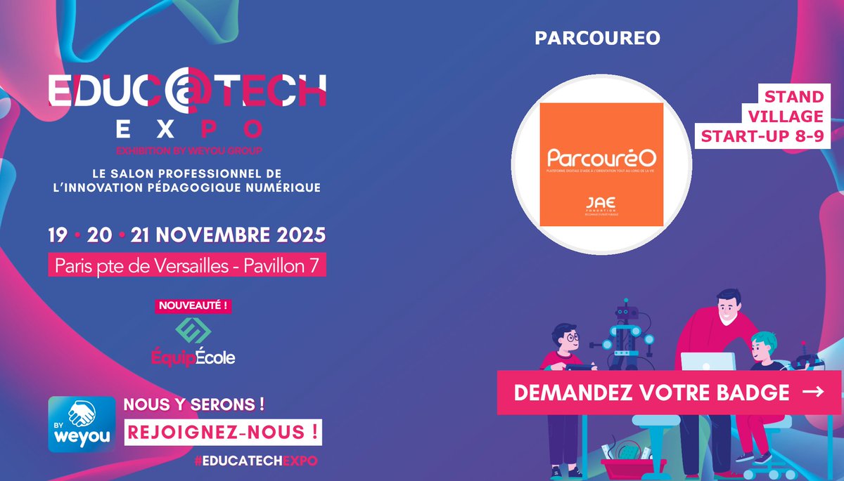 FondationJae's tweet photo. Jour 2 à @educatechexpo 

Découvrez comment #Parcoureo et #CatchUp facilitent, accompagnent de manière positive les jeunes dans leur #orientation et leur choix de parcours !

Rdv au Village des Startups, Pavillon 7

Obtenez votre badge gratuit 🔽
https://t.co/xhXdicb2Ey https://t.co/2pEqaU0U1A