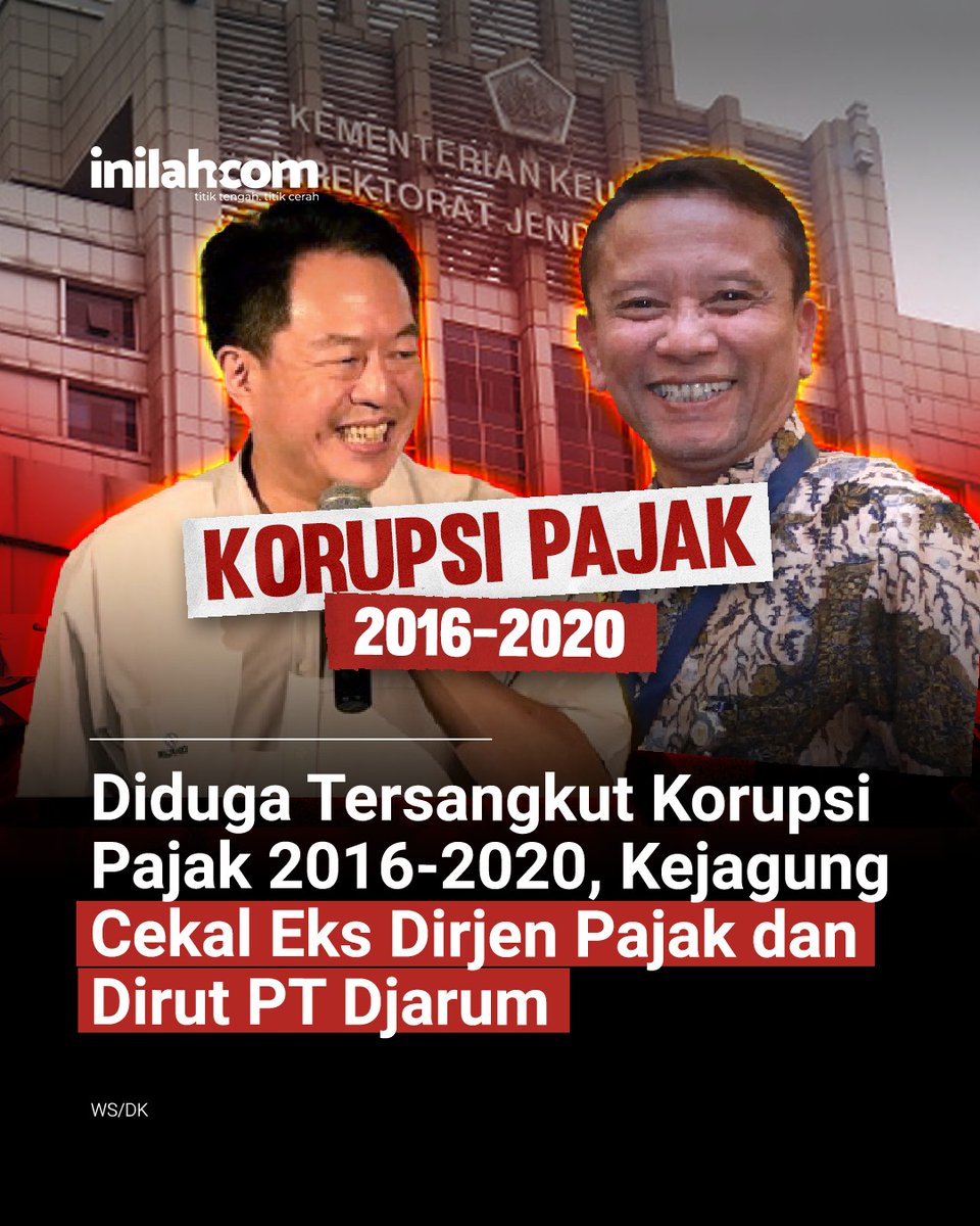 inilahdotcom's tweet image. KPK Tetapkan Status Cegah ke Luar Negeri untuk Eks Dirjen Pajak dan Dirut PT Djarum
Kejaksaan Agung (Kejagung) serius mengusut kasus dugaan korupsi pajak periode 2016-2020. Upaya terbaru, Kejagung meminta Direktorat Jenderal Imigrasi untuk mencegah lima orang bepergian ke luar…
