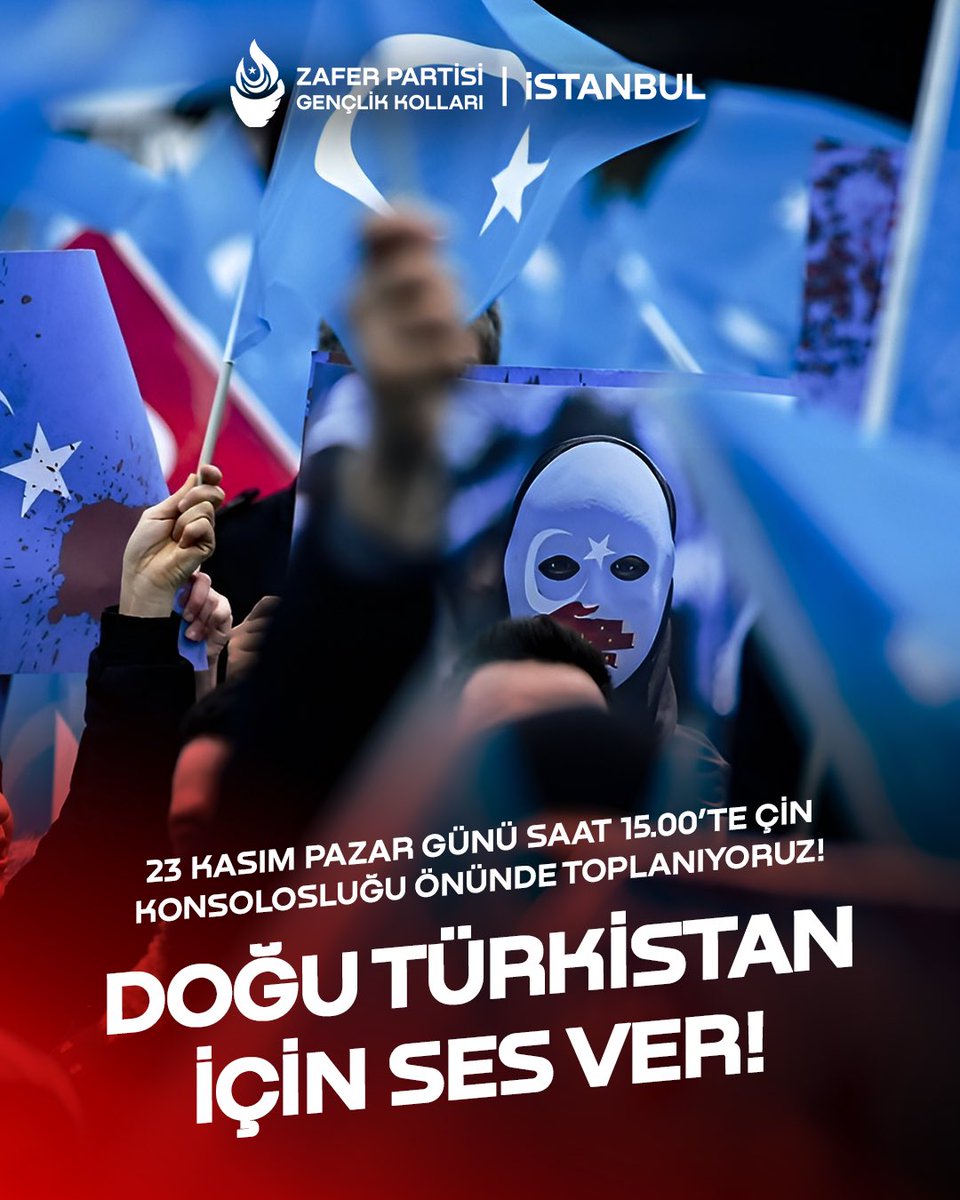 Zafer Partisi İstanbul Gençlik Kolları olarak, Doğu Türkistan’da yıllardır süren zulme karşı sesimizi yükseltmek için bir araya geliyoruz!
Türk milletinin vicdanı susturulamaz, Doğu Türkistan yalnız değildir!

📅 23 Kasım Pazar
⏰ 15.00
📍 Çin Konsolosluğu Önü
Kireçburnu Mah.
