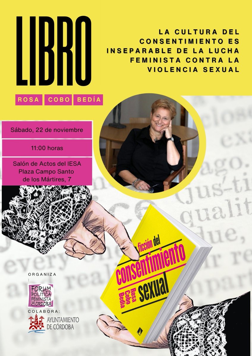 Este sábado, a las 11 de la mañana, debatiremos sobre consentimiento sexual en Córdoba. Nos vemos allí.