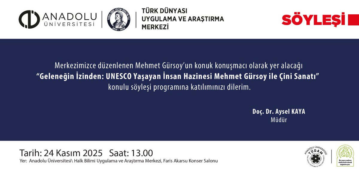Unesco tarafından “Yaşayan İnsan Hazinesi” unvanına layık görülen ünlü çini sanatçısı Mehmet Gürsoy Eskişehir,  Anadolu Üniversitesinde söyleşi gerçekleştirecektir. 

İlgi duyan herkesi bekleriz. 

<a href="/anadolutudam/">T.C. Anadolu Üniversitesi Türk Dünyası Araştırma</a> <a href="/Adiguzel_Yusuf/">Yusuf Adıgüzel</a> <a href="/ayselky2/">ayselky</a>